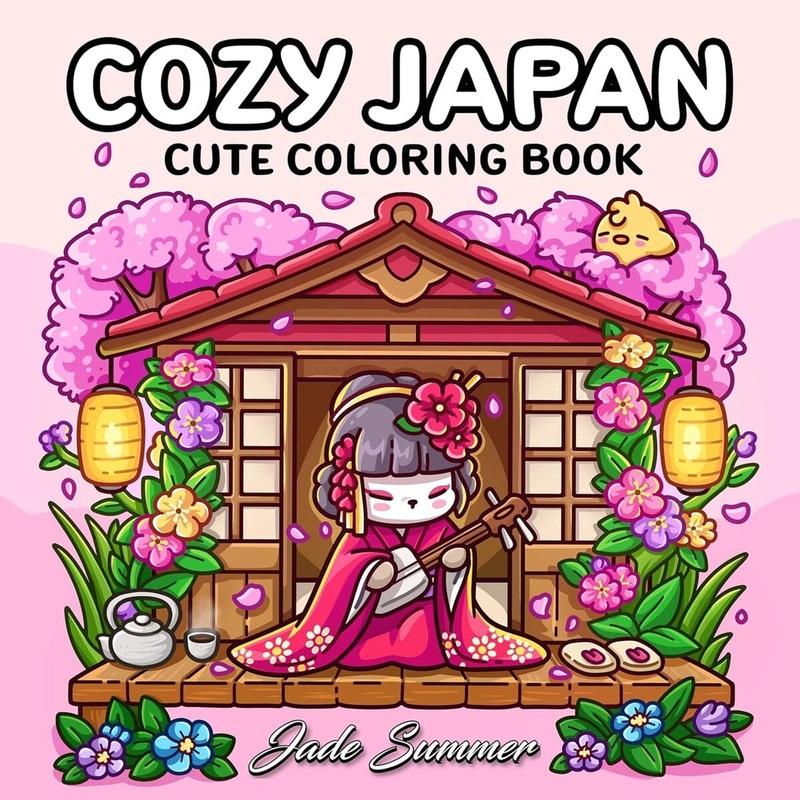 Cozy Japan: Cute Coloring Book for Adults and Teens By Jade Summer